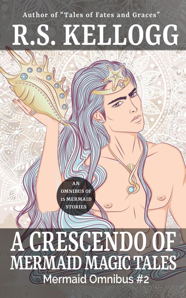 A Crescendo of Mermaid Magic Tales (Mermaid Omnibuses #2)