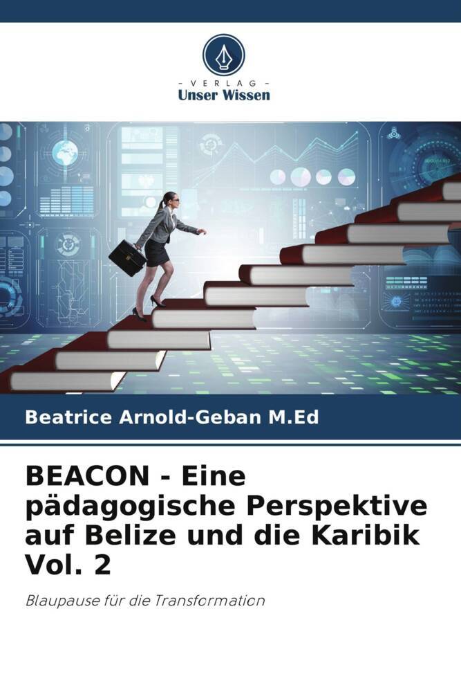 BEACON - Eine pädagogische Perspektive auf Belize und die Karibik Vol. 2