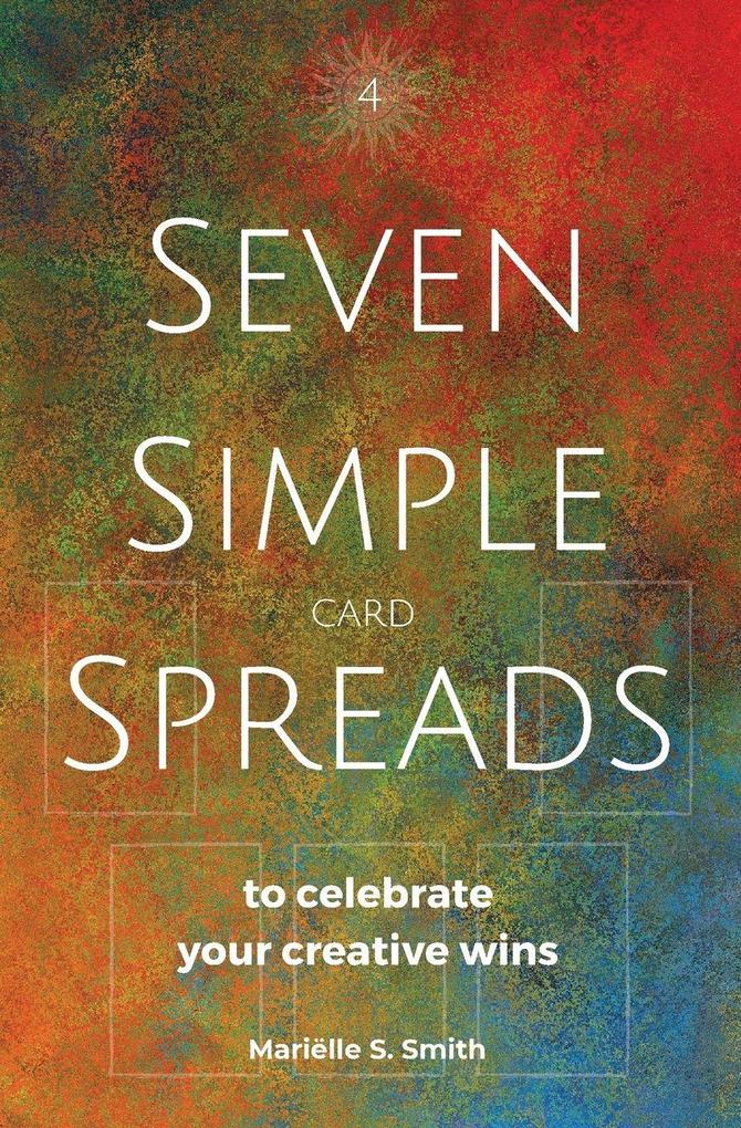 Seven Simple Card Spreads to Celebrate Your Creative Wins