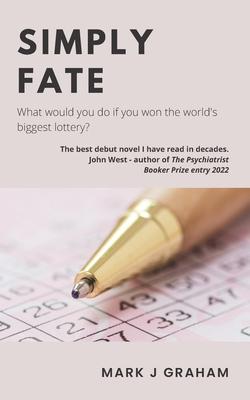 Simply Fate: What would you do if you won the world‘s biggest lottery?