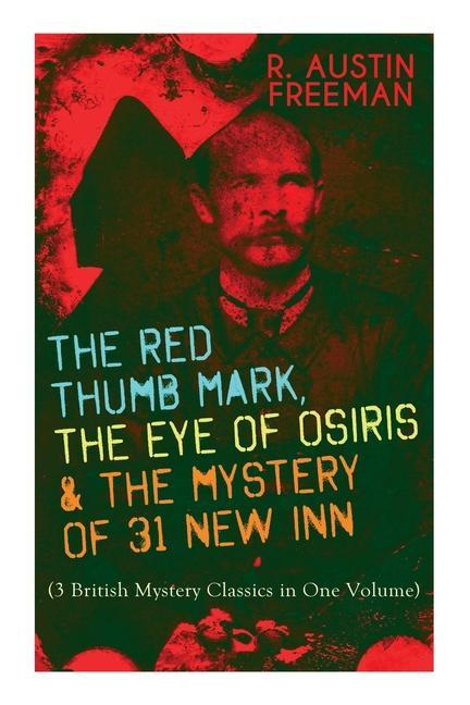 The Red Thumb Mark the Eye of Osiris & the Mystery of 31 New Inn