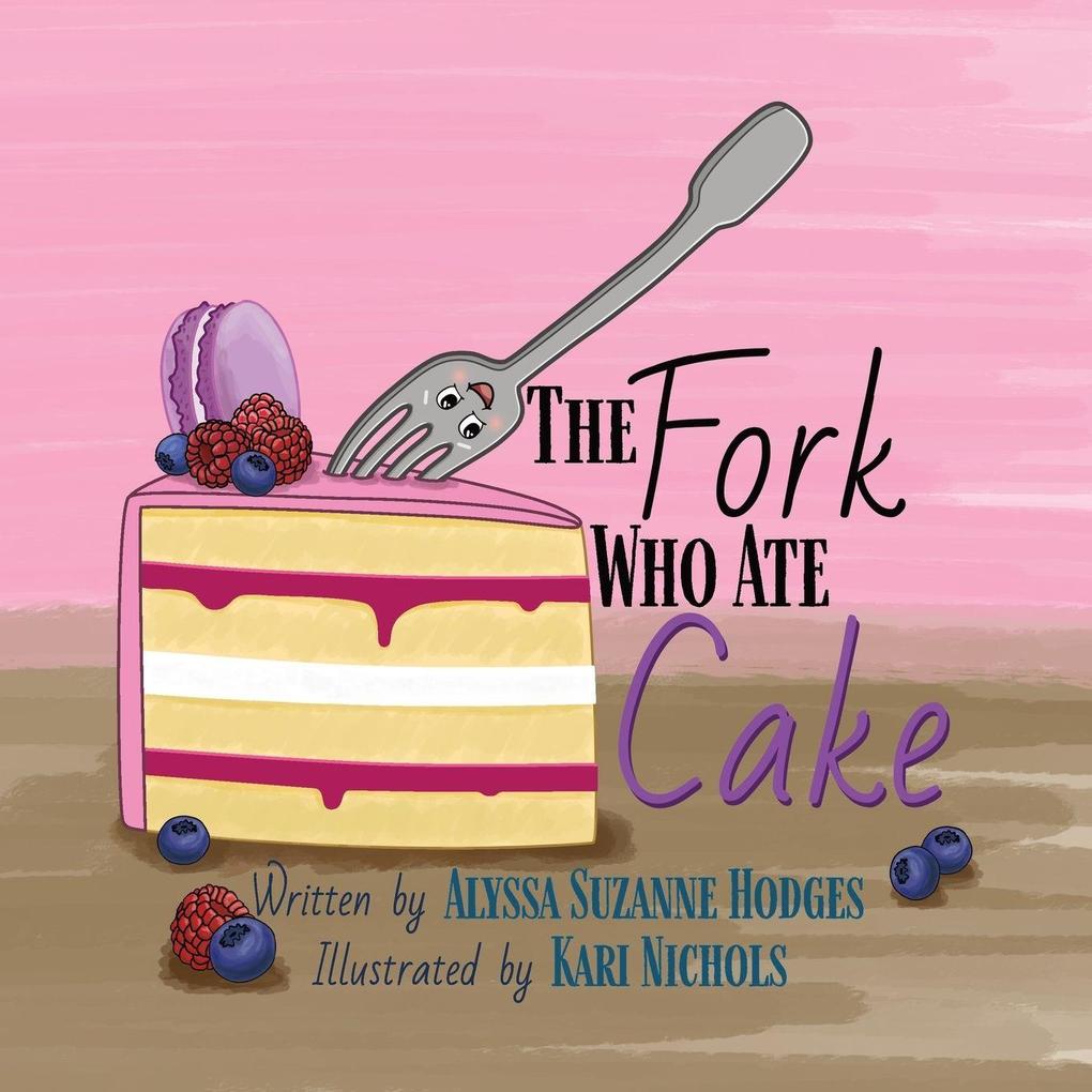 The Fork Who Ate Cake