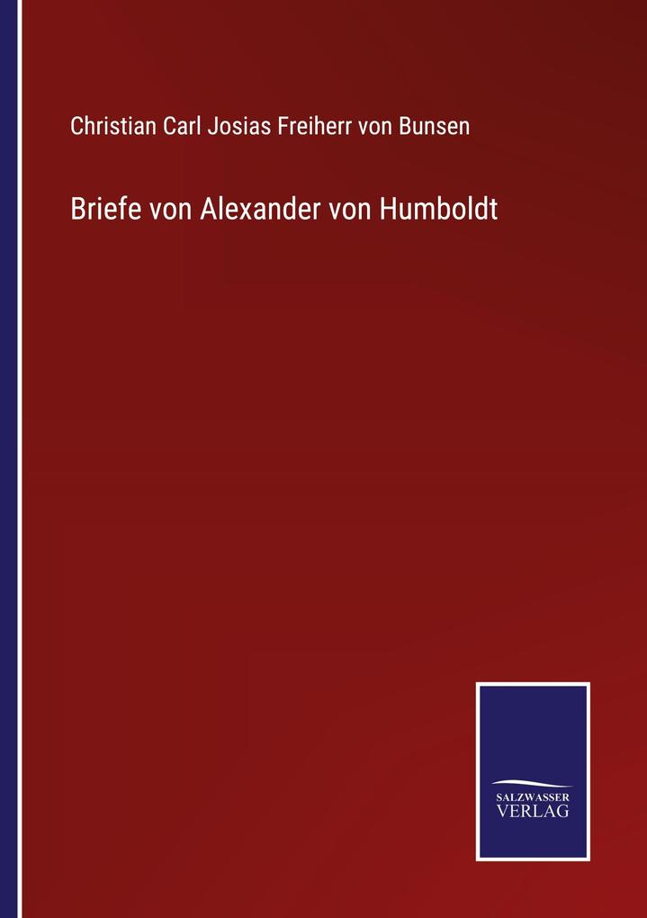 Briefe von Alexander von Humboldt