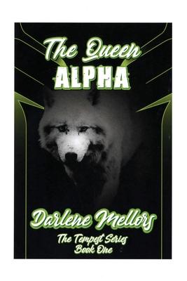 The Queen Alpha: The Tempest Series Book One