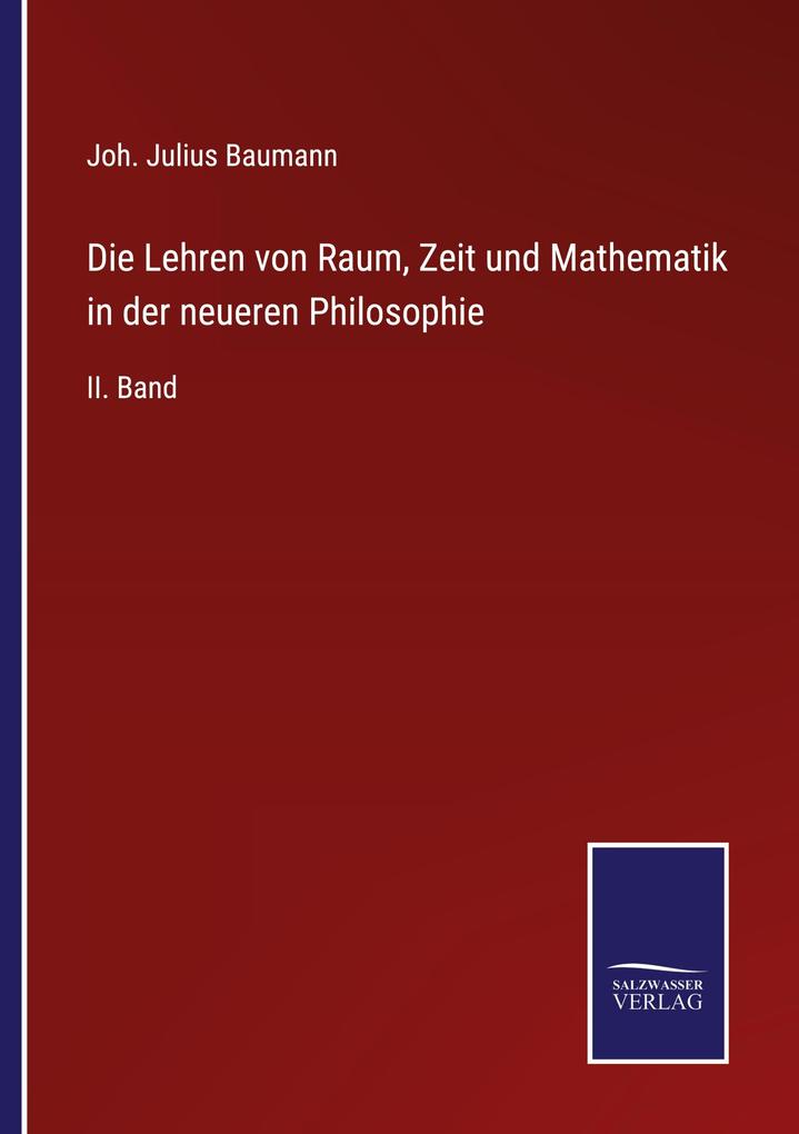 Die Lehren von Raum Zeit und Mathematik in der neueren Philosophie