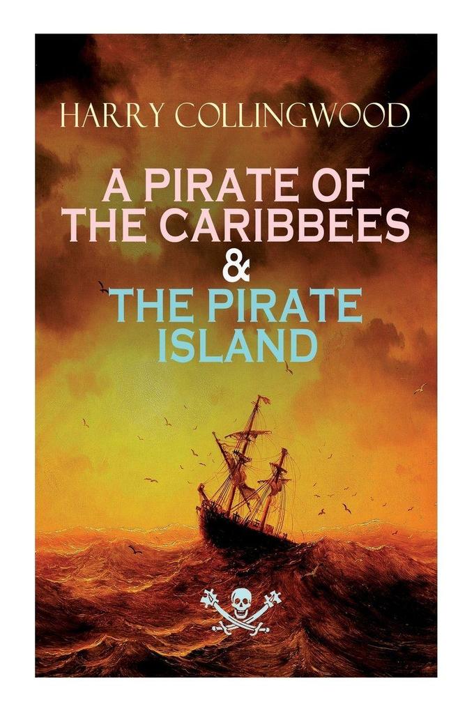 A PIRATE OF THE CARIBBEES & THE PIRATE ISLAND