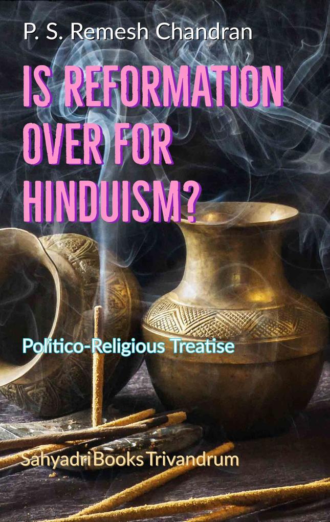 Is Reformation Over For Hinduism?