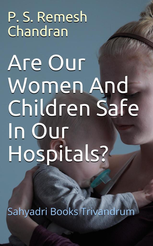 Are Our Women And Children Safe In Our Hospitals?