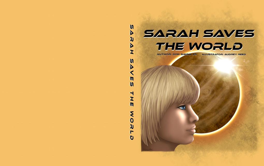Sarah Saves the World (Sarah Number 1 #1)