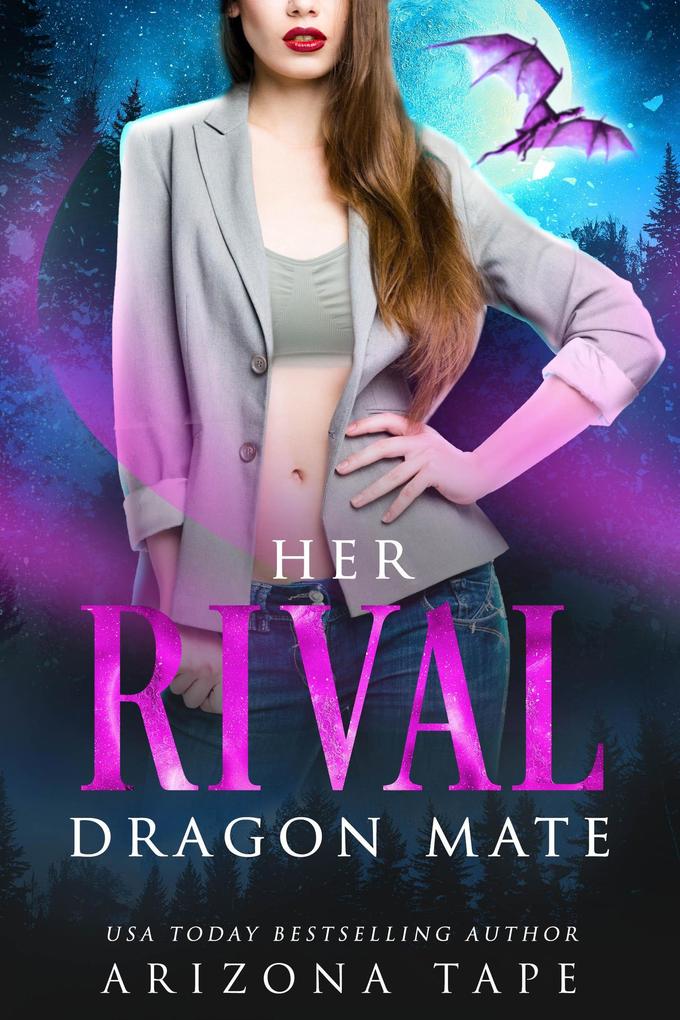 Her Rival Dragon Mate (Crescent Lake Shifters #1)