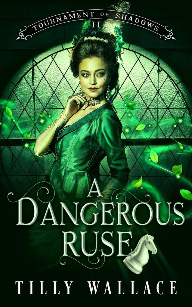 A Dangerous Ruse (Tournament of Shadows #2)
