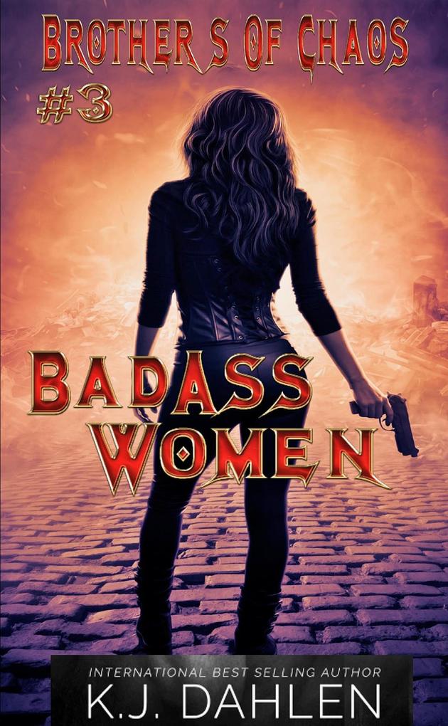 Badass Women#3 Brothers Of Chaos