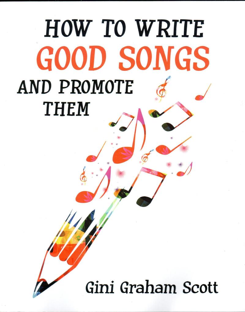 How to Write Good Songs and Promote Them