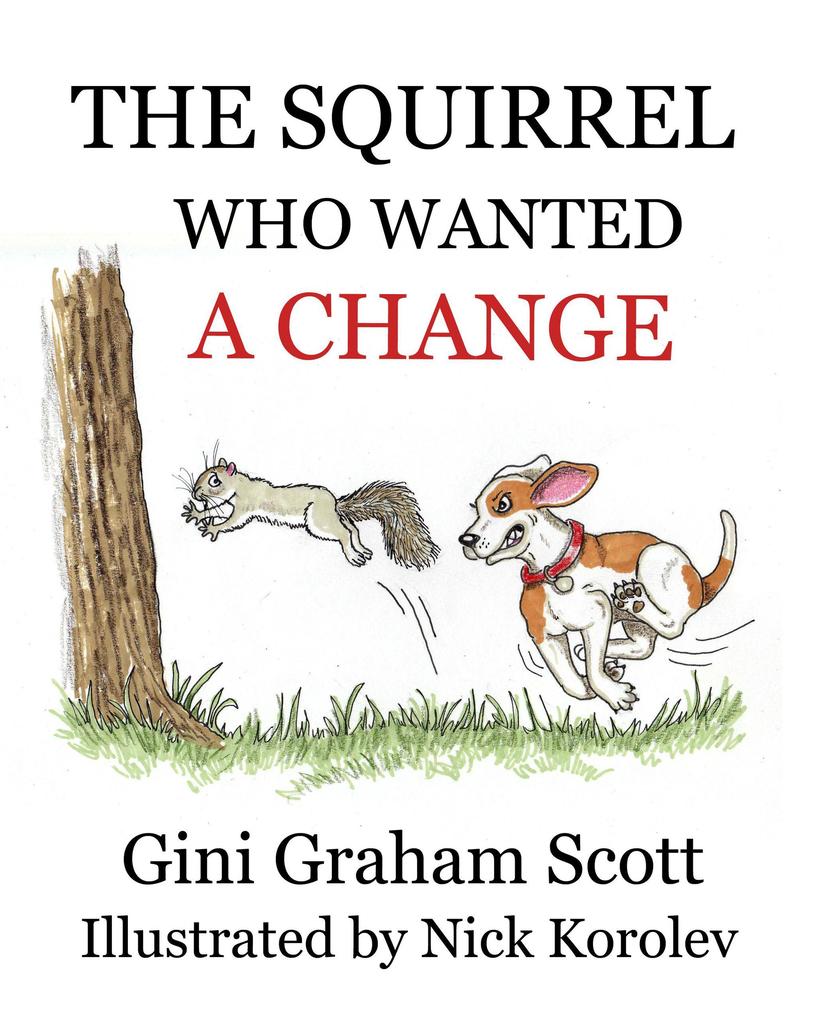 The Squirrel Who Wanted a Change