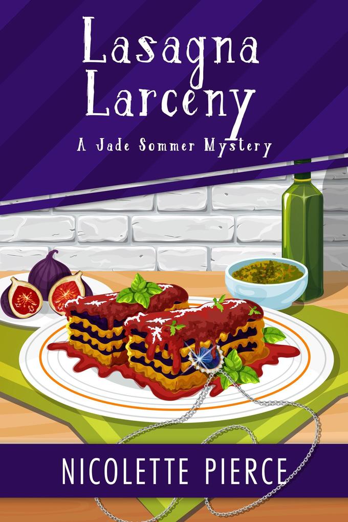 Lasagna Larceny (A Jade Sommer Mystery #5)
