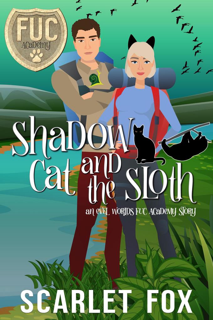 Shadow Cat and the Sloth (FUC Academy #30)