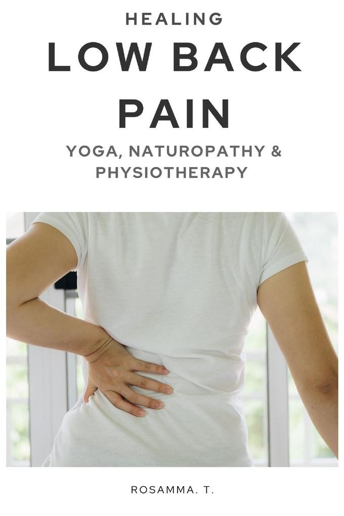 Healing Low Back Pain - Yoga Naturopathy & Physiotherapy