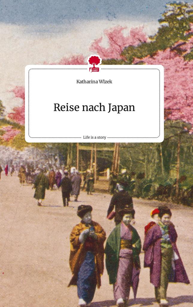 Image of Reise nach Japan. Life is a Story - story.one