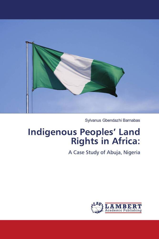 Indigenous Peoples' Land Rights in Africa: - Sylvanus Gbendazhi Barnabas