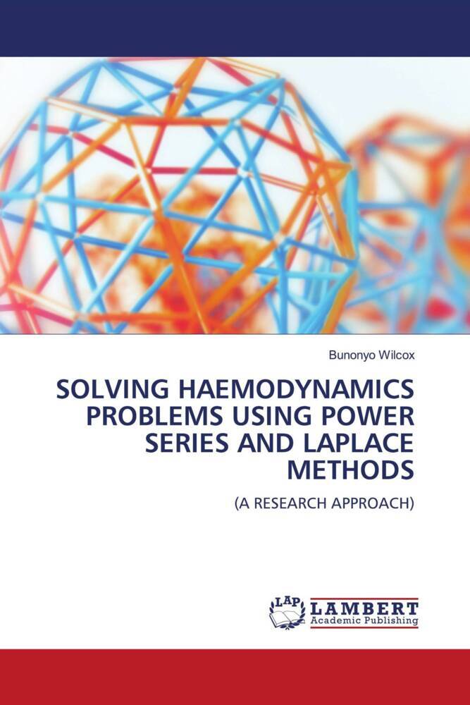 SOLVING HAEMODYNAMICS PROBLEMS USING POWER SERIES AND LAPLACE METHODS