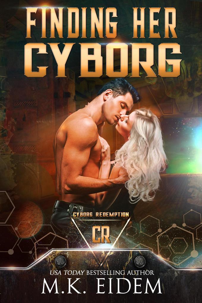 Finding Her Cyborg (Cyborg Redemption)
