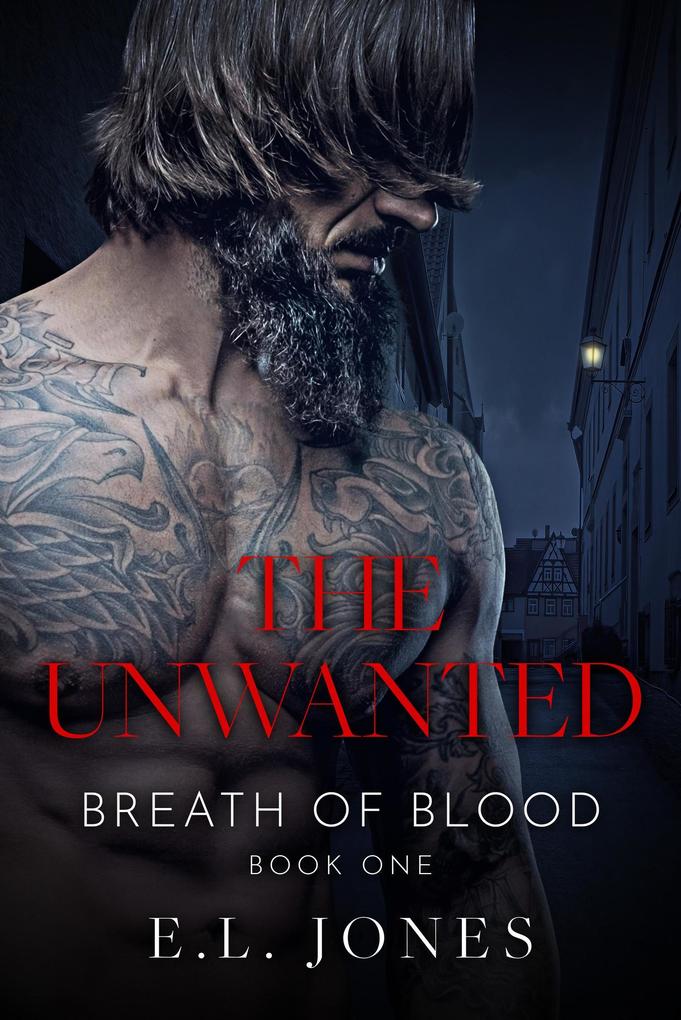 The Unwanted (Breath of Blood #1)