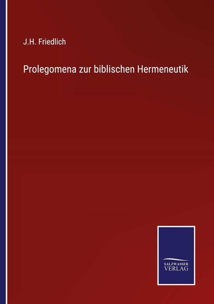 Prolegomena zur biblischen Hermeneutik