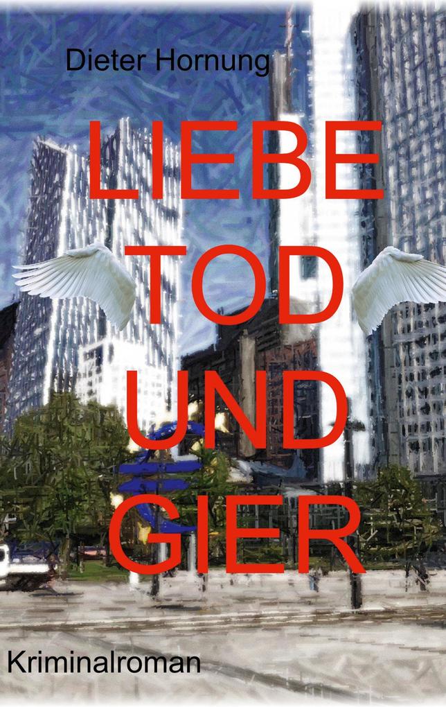 Liebe Tod und Gier