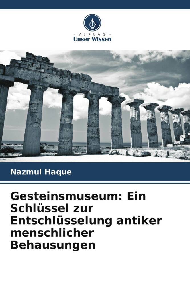 Gesteinsmuseum: Ein Schlüssel zur Entschlüsselung antiker menschlicher Behausungen