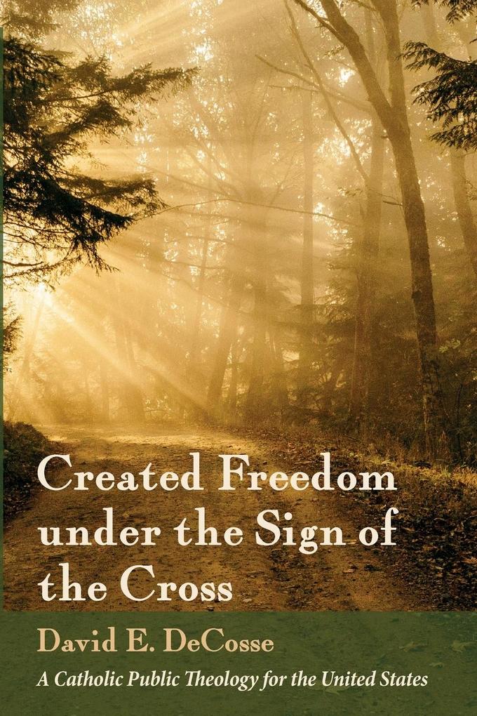 Created Freedom under the Sign of the Cross