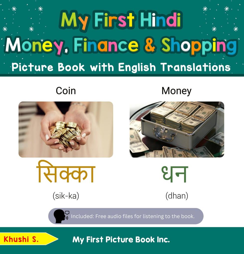My First Hindi Money Finance & Shopping Picture Book with English Translations (Teach & Learn Basic Hindi words for Children #17)