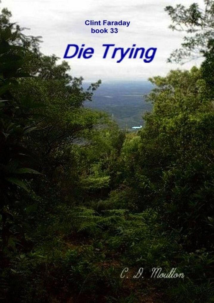 Die Trying (Clint Faraday Mysteries #33)