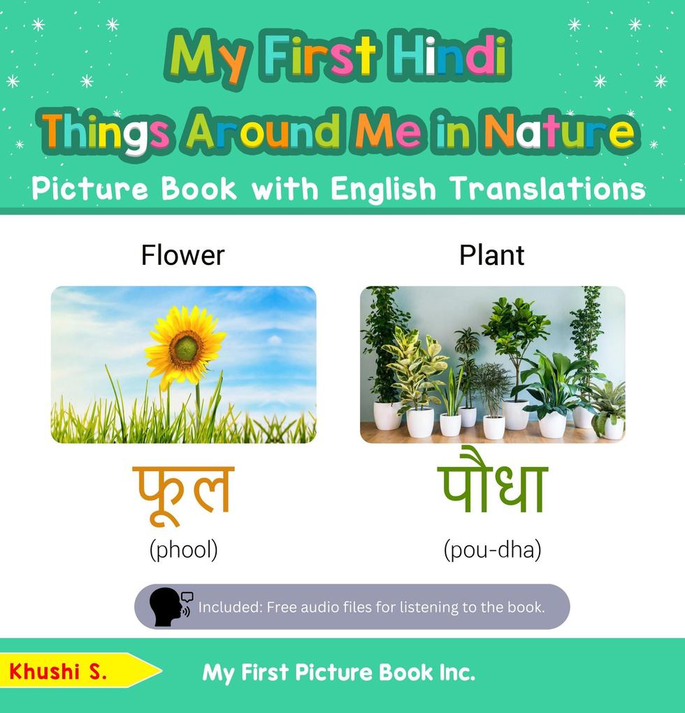 My First Hindi Things Around Me in Nature Picture Book with English Translations (Teach & Learn Basic Hindi words for Children #15)