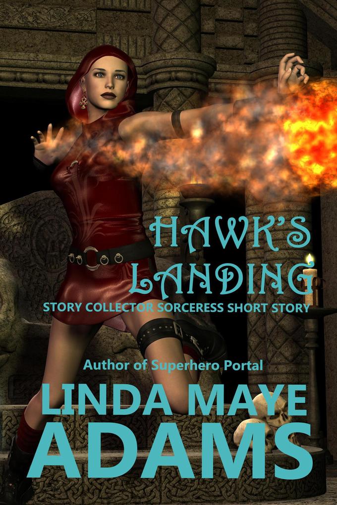Hawk‘s Landing (The Story Collector Sorceress)