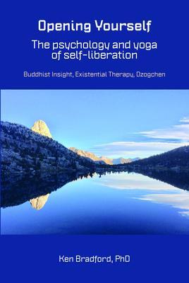 Opening Yourself: The psychology and yoga of self-liberation