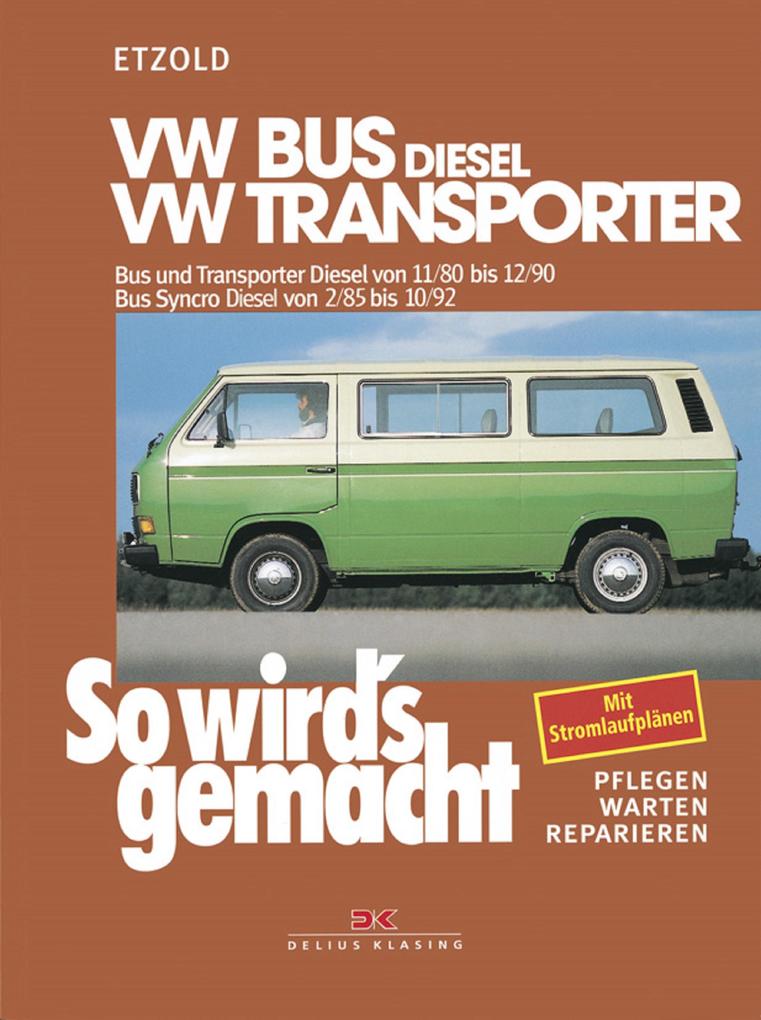 VW Bus und Transporter Diesel von 11/80 bis 12/90 Bus Syncro Diesel von 02/85 bis 10/92