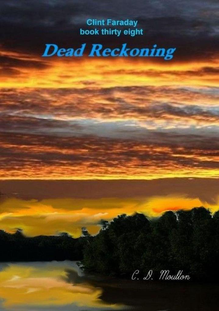 Dead Reckoning (Clint Faraday Mysteries #38)