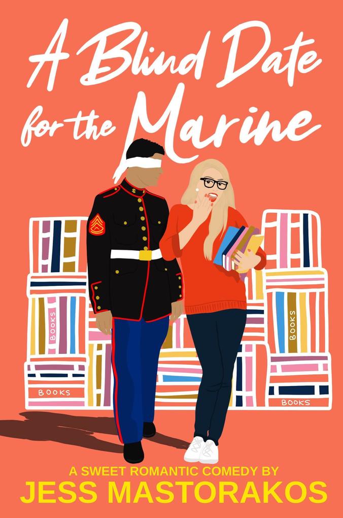 A Blind Date for the Marine (First Comes Love #2)