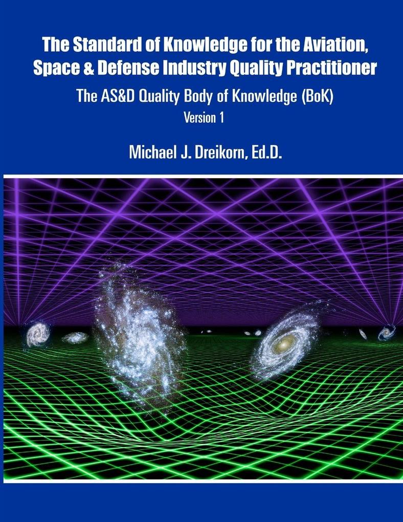 The Standard of Knowledge for the Aviation Space & Defense Industry Quality Practitioner