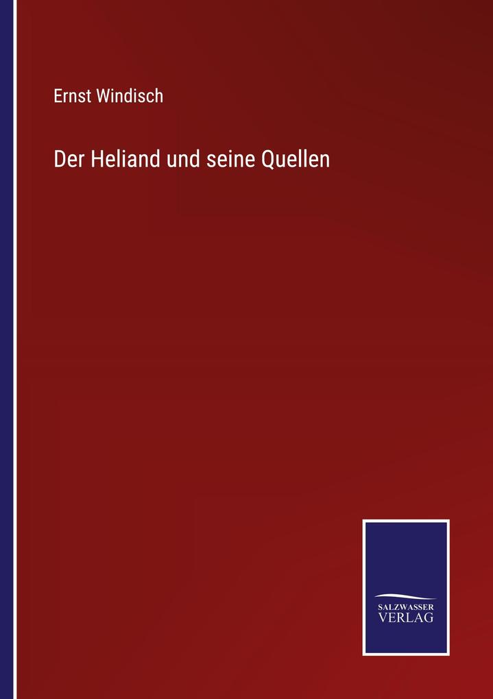 Der Heliand und seine Quellen