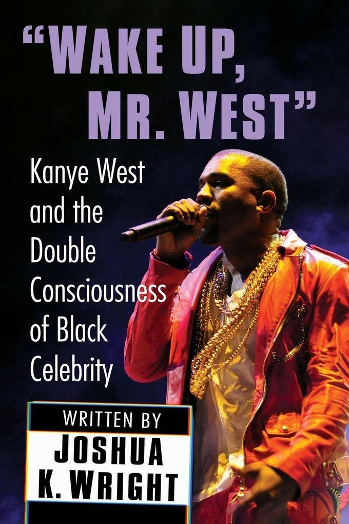 'Wake Up Mr. West'