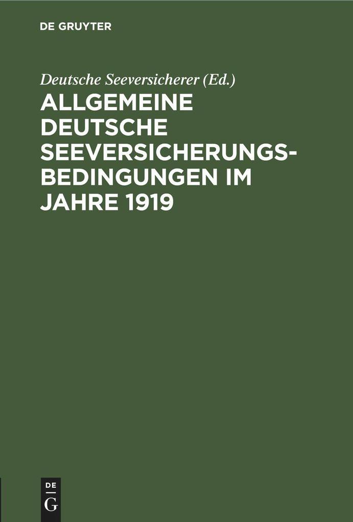 Allgemeine Deutsche Seeversicherungs-Bedingungen im Jahre 1919