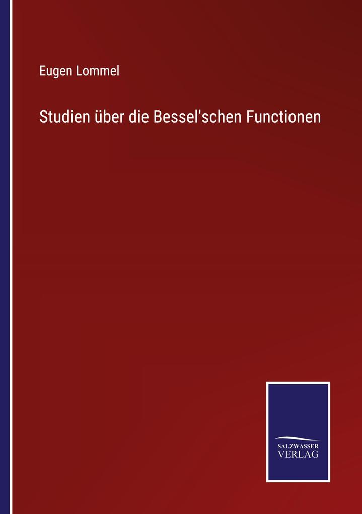 Studien über die Bessel'schen Functionen