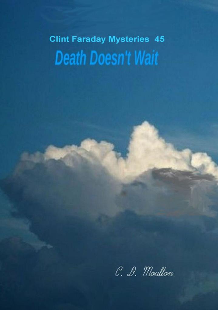 Death Doesn't Wait (Clint Faraday Mysteries #45)