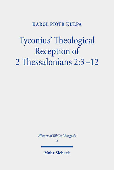 Tyconius‘ Theological Reception of 2 Thessalonians 2:3-12