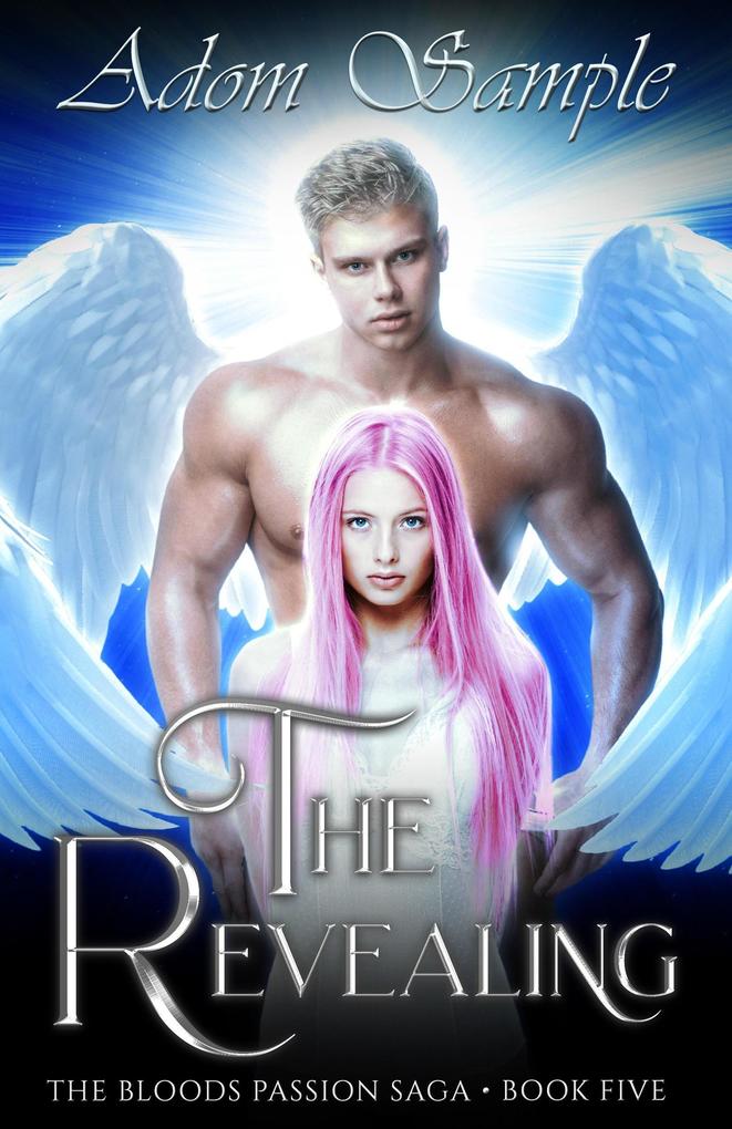 The Revealing (The Blood‘s Passion Saga #5)