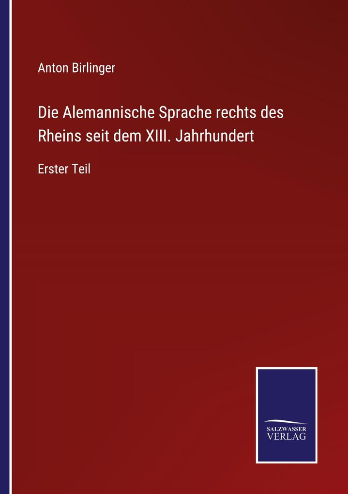 Die Alemannische Sprache rechts des Rheins seit dem XIII. Jahrhundert