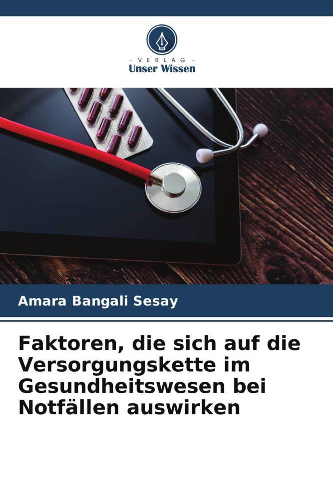 Faktoren die sich auf die Versorgungskette im Gesundheitswesen bei Notfällen auswirken