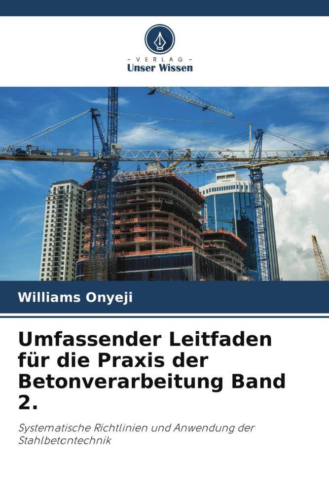 Umfassender Leitfaden für die Praxis der Betonverarbeitung Band 2.