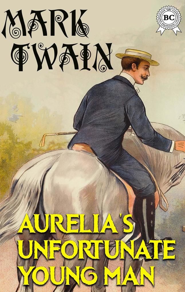 Aurelia‘s Unfortunate Young Man